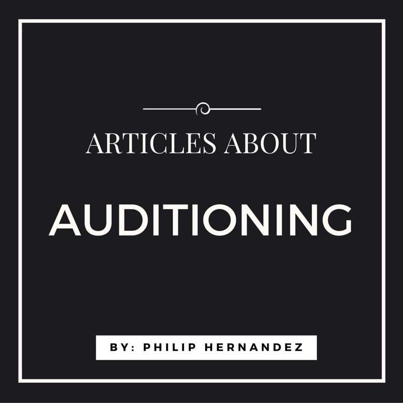 articles about auditioning by philip Hernandez