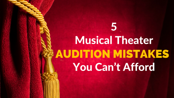 musical-theatre-audition-mistakes