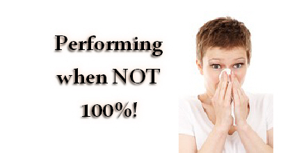 performing when not 100%