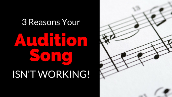 3-reasons-your-audition-song-isnt-working