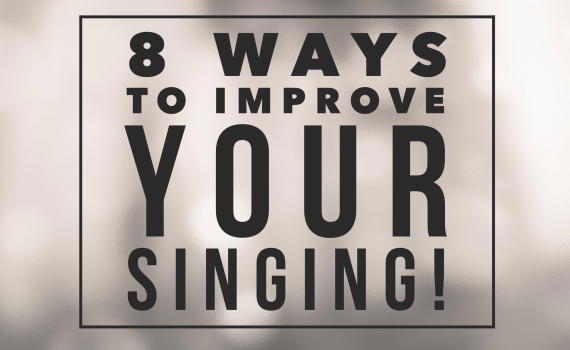 8 ways to improve your singing